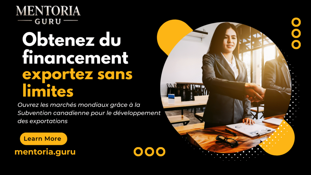 Subvention au développement des exportations au Canada : Qui est admissible et comment postuler