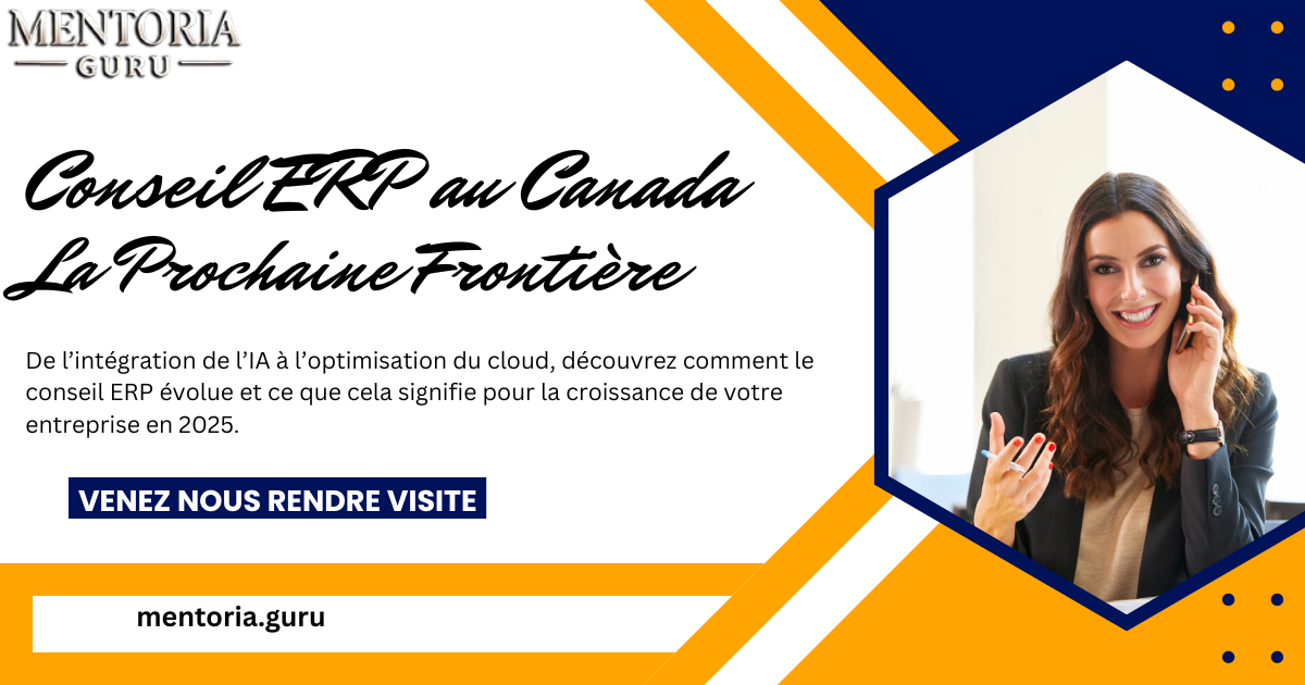 L’Avenir de la consultation ERP au Canada : À Quoi les Entreprises Peuvent S’attendre en 2025