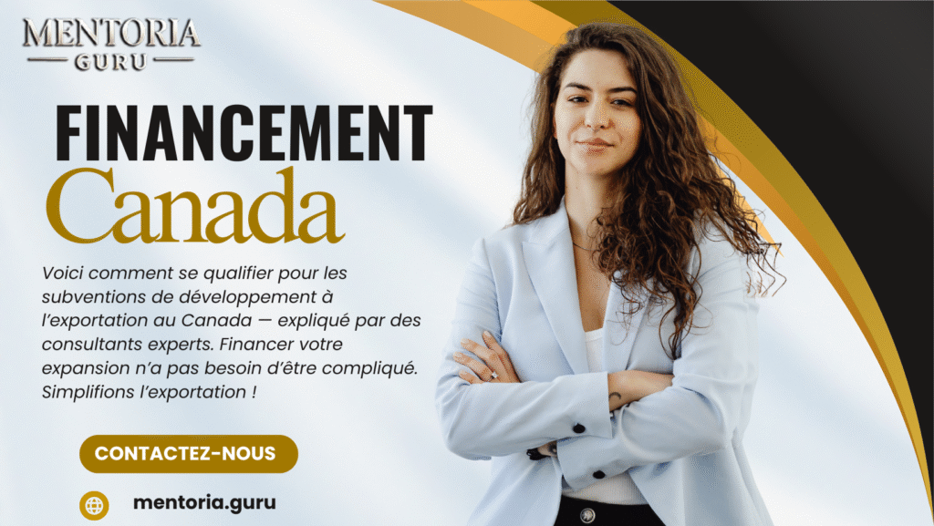 Comment se Qualifier pour une Subvention de Développement à l’Exportation au Canada : Conseils d’Experts