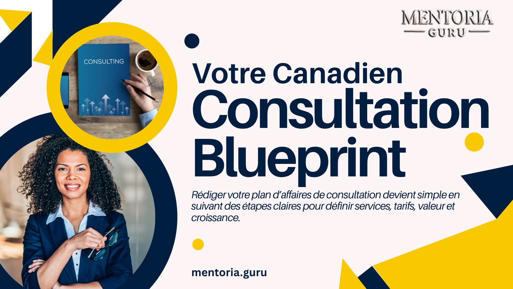 Comment Rédiger un Plan d’Affaires pour Votre Entreprise de Conseil au Canada