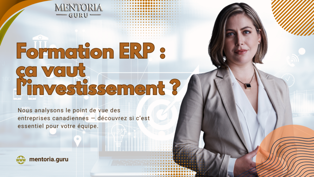 Avez-vous vraiment besoin d’une formation ERP? Une perspective propre aux entreprises canadiennes