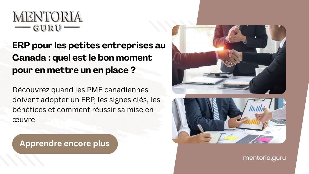 ERP pour les petites entreprises au Canada : quel est le bon moment pour en mettre un en place ?