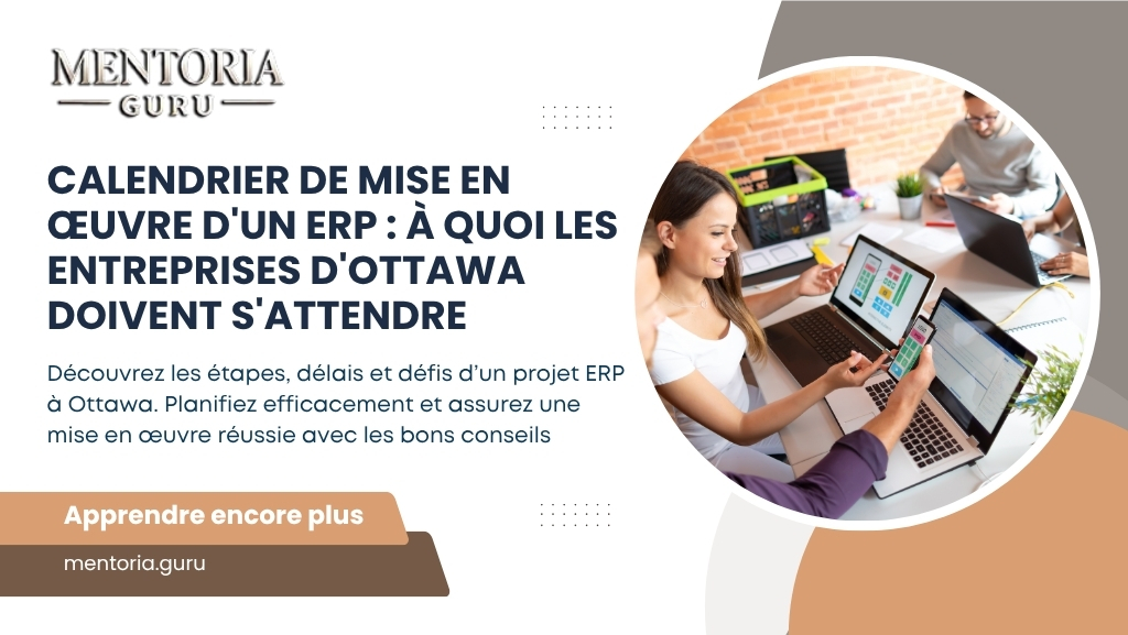 Calendrier de mise en œuvre d’un ERP : À quoi les entreprises d’Ottawa doivent s’attendre