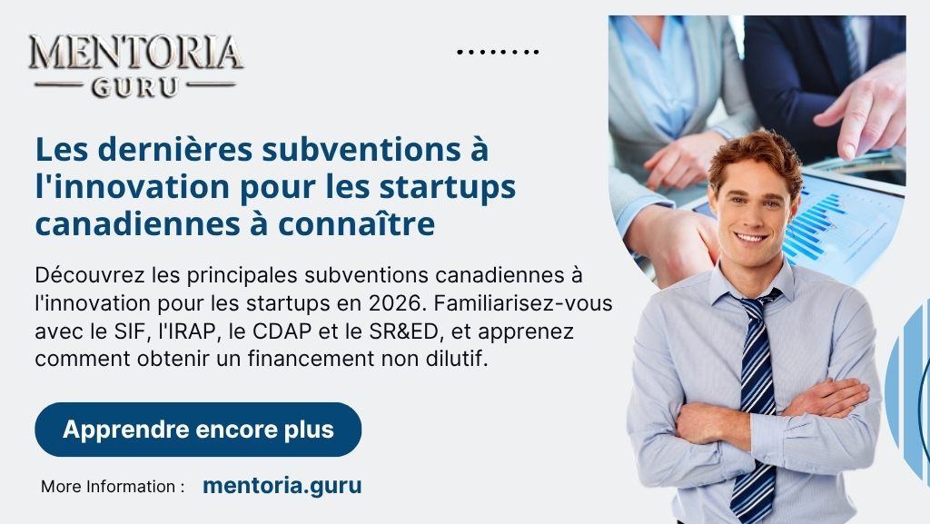 Les dernières subventions à l’Innovation pour les startups canadiennes que vous devez connaître