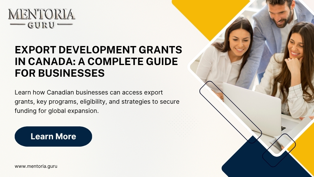 Export Development Grants in Canada: A Complete Guide for Businesses